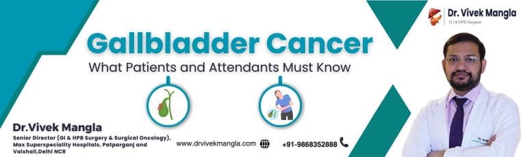 Gallbladder Cancer: What Patients and Attendants Must Know