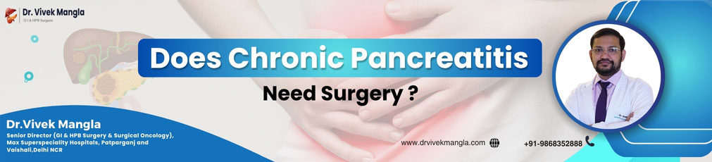 Does Chronic Pancreatitis Need Surgery?
